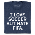 I Love Soccer But Hate Fifa - Adult & Kids T-Shirts, Sweatshirts & Hoodies apparel design preview 1