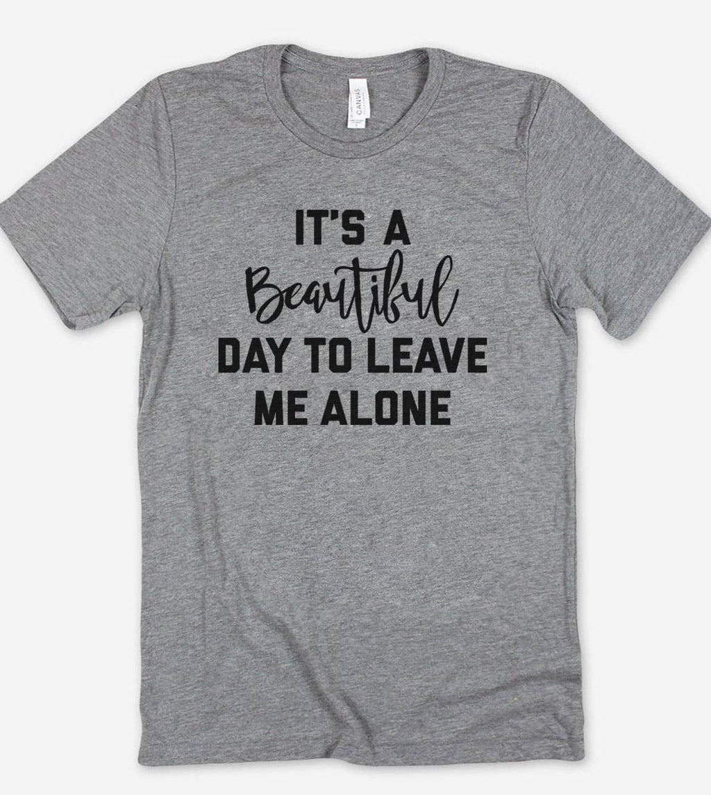 It's A Beautiful Day Funny Sassy Cute Introvert - Adult & Kids T-Shirts, Sweatshirts & Hoodies apparel design preview 1