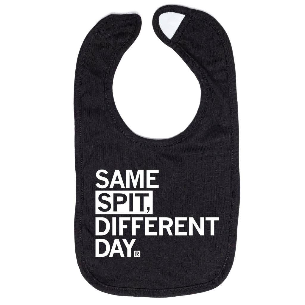 Same Spit Different Day Bib - Adult & Kids T-Shirts, Sweatshirts & Hoodies apparel design preview 1