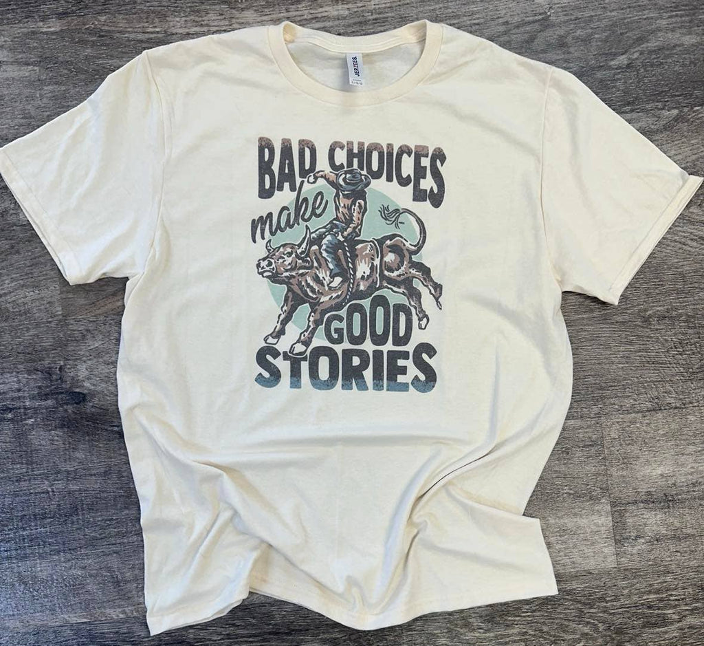 Bad Choices Make Good Stories On Cream - Adult & Kids T-Shirts, Sweatshirts & Hoodies apparel design preview 1