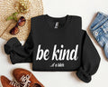 Be Kind Funny Sarcastic College - Adult & Kids T-Shirts, Sweatshirts & Hoodies apparel design preview 1