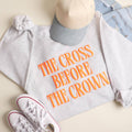 The Cross Before Crown Puff Print Heavyweight - Adult & Kids T-Shirts, Sweatshirts & Hoodies apparel design preview 1