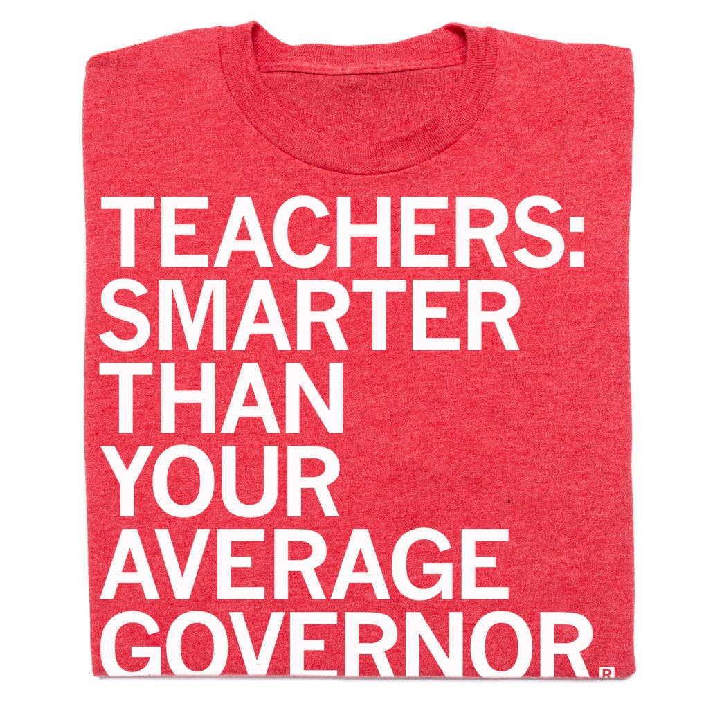 Teachers: Smarter Than Your Average Governor - Adult & Kids T-Shirts, Sweatshirts & Hoodies apparel design preview 1