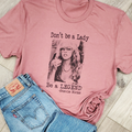 Retro Rock Band Don't Be A Lady Unisex Softstyle - Adult & Kids T-Shirts, Sweatshirts & Hoodies apparel design preview 1