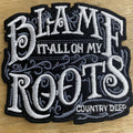 Blame It All On My Roots Patch - Adult & Kids T-Shirts, Sweatshirts & Hoodies apparel design preview 1