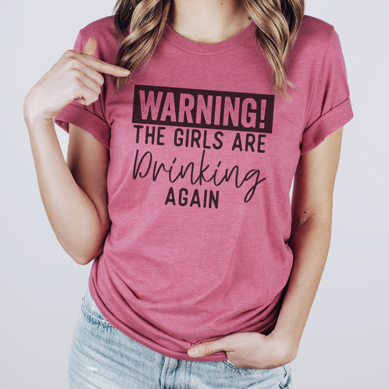Warning the Girls Are Drinking Again - Adult & Kids T-Shirts, Sweatshirts & Hoodies apparel design preview 1