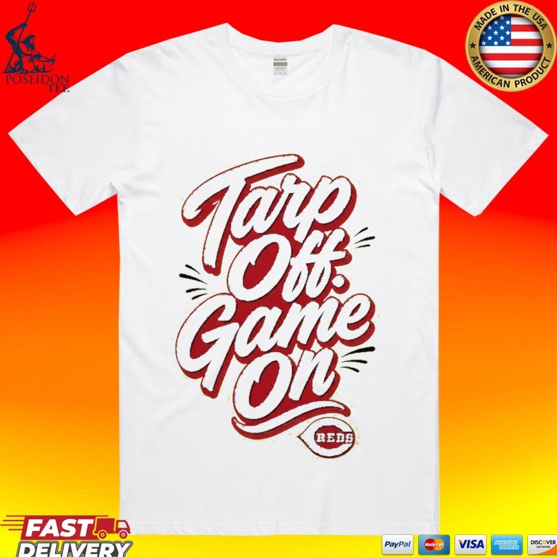 Cincinnati Reds Tarps Off Game On - Adult & Kids T-Shirts, Sweatshirts & Hoodies apparel design preview 1