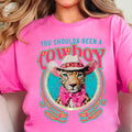You Shoulda Been A Cowboy Western Graphic Gildan - Adult & Kids T-Shirts, Sweatshirts & Hoodies apparel design preview 1
