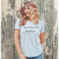 Mentally Spicy Graphic High Sell Through - Adult & Kids T-Shirts, Sweatshirts & Hoodies apparel design preview 1