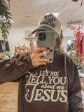Let Me Tell You About My Jesus Religious - Adult & Kids T-Shirts, Sweatshirts & Hoodies apparel design preview 1