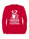 Coffee Is My Valentine Design Men's - Adult & Kids T-Shirts, Sweatshirts & Hoodies apparel design preview 1