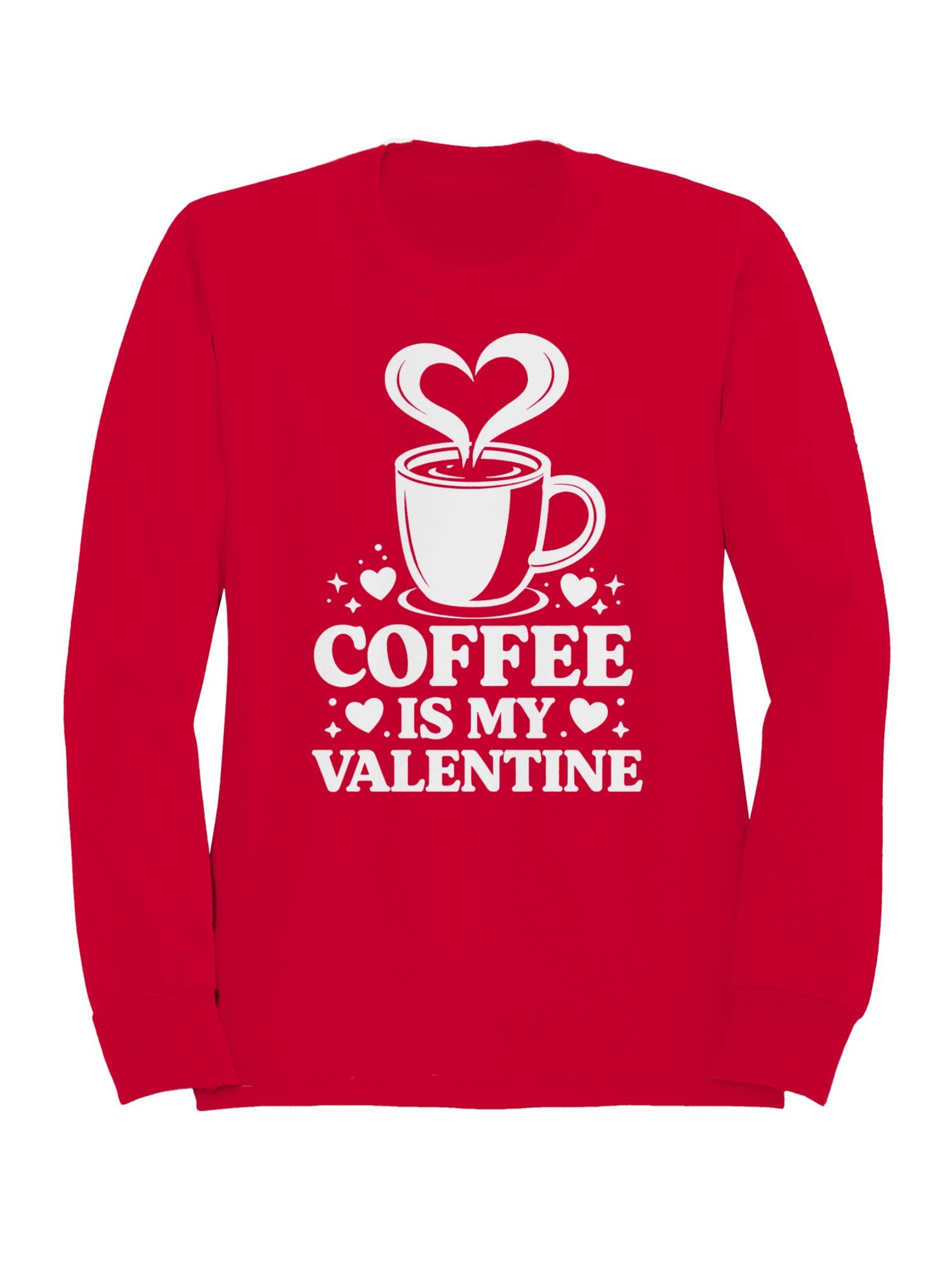 Coffee Is My Valentine Design Men's - Adult & Kids T-Shirts, Sweatshirts & Hoodies apparel design preview 1