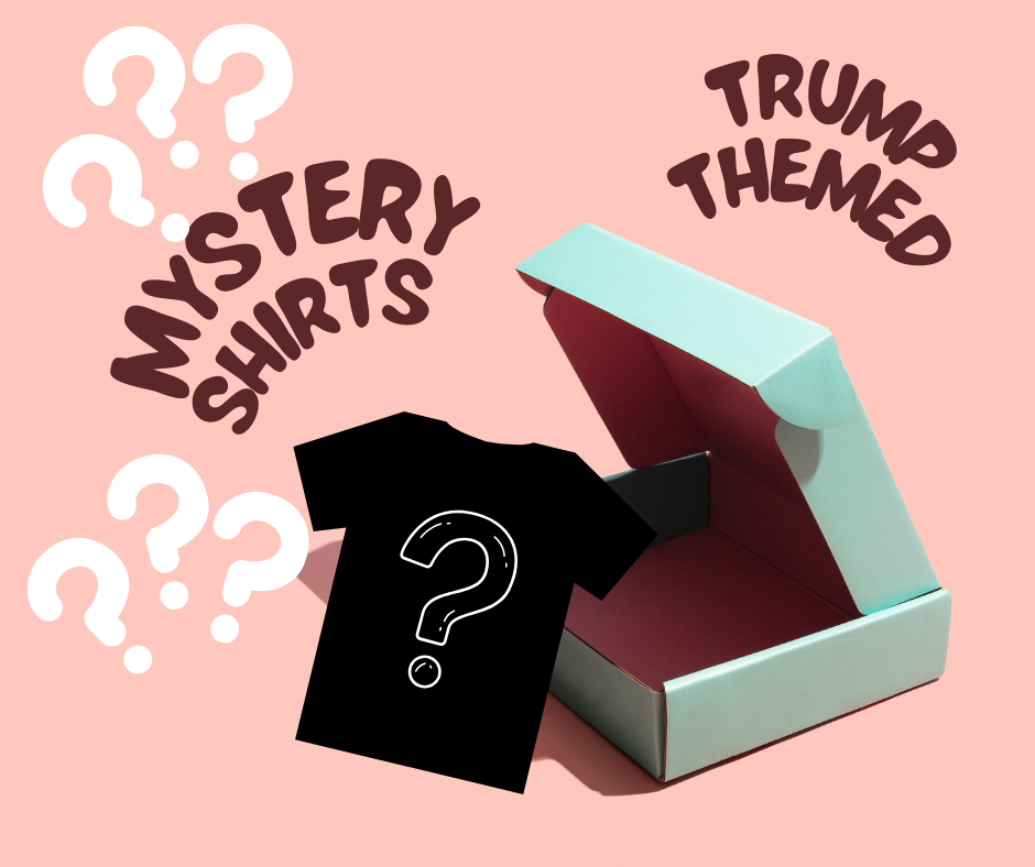 100 Trump Mystery Box - Adult & Kids T-Shirts, Sweatshirts & Hoodies apparel design preview 1