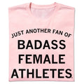 Just Another Fan of Badass Female Athletes Pink - Adult & Kids T-Shirts, Sweatshirts & Hoodies apparel design preview 1