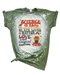 Social Justice Science Is Real Bleached - Adult & Kids T-Shirts, Sweatshirts & Hoodies apparel design preview 1
