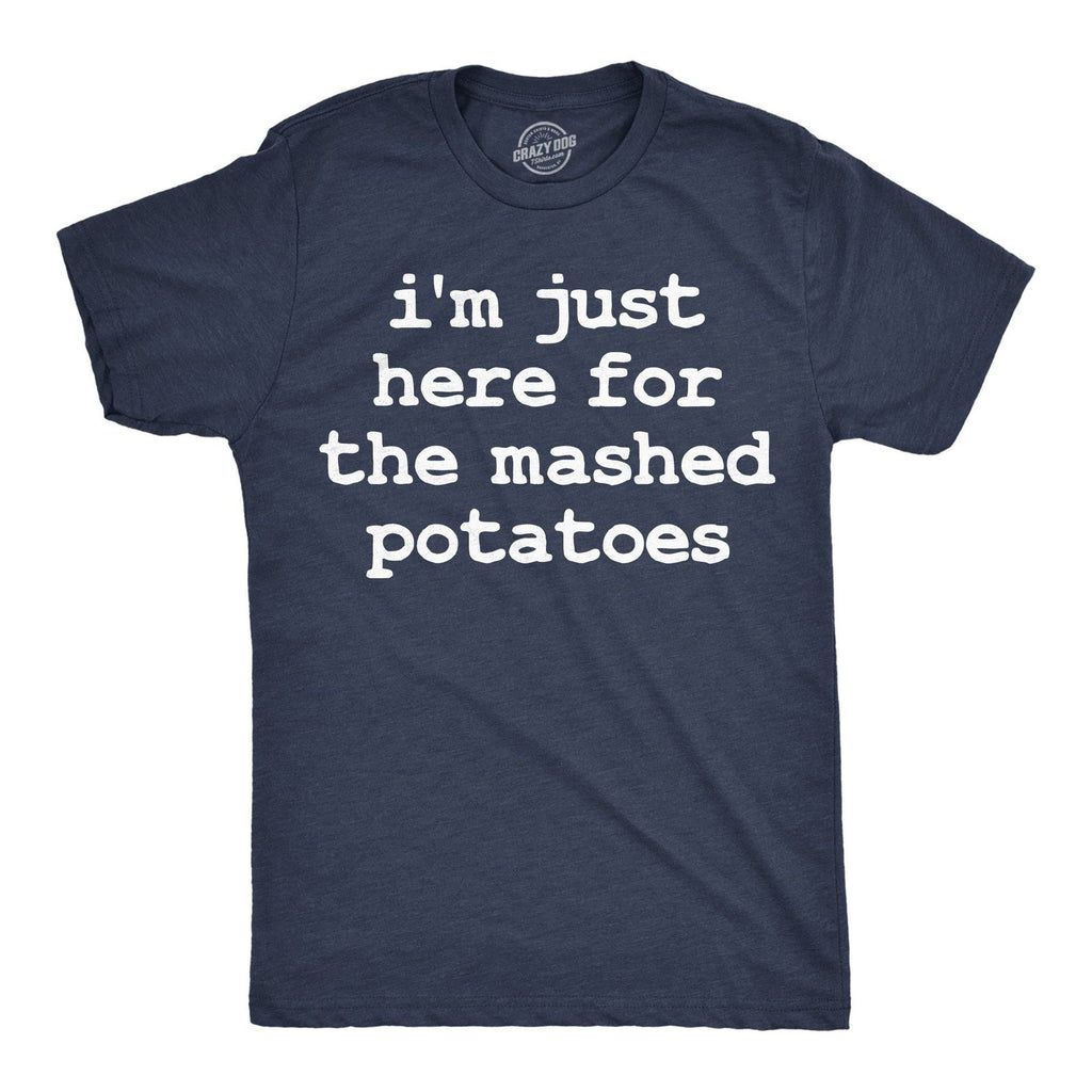 Im Just Here For the Mashed Potatos Men's - Adult & Kids T-Shirts, Sweatshirts & Hoodies apparel design preview 1