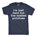 Im Just Here For the Mashed Potatos Men's - Adult & Kids T-Shirts, Sweatshirts & Hoodies apparel design preview 1