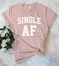 Single Af Funny Sassy Dating Cute Gift - Adult & Kids T-Shirts, Sweatshirts & Hoodies apparel design preview 1