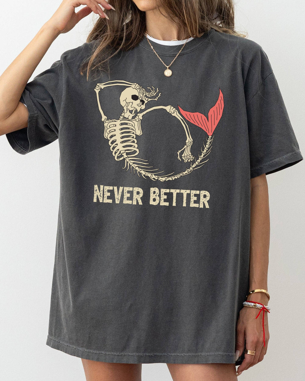 Never Better, Mermaid, Skeleton, Ghost, Halloween - Adult & Kids T-Shirts, Sweatshirts & Hoodies apparel design preview 1