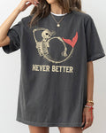 Never Better, Mermaid, Skeleton, Ghost, Halloween - Adult & Kids T-Shirts, Sweatshirts & Hoodies apparel design preview 1
