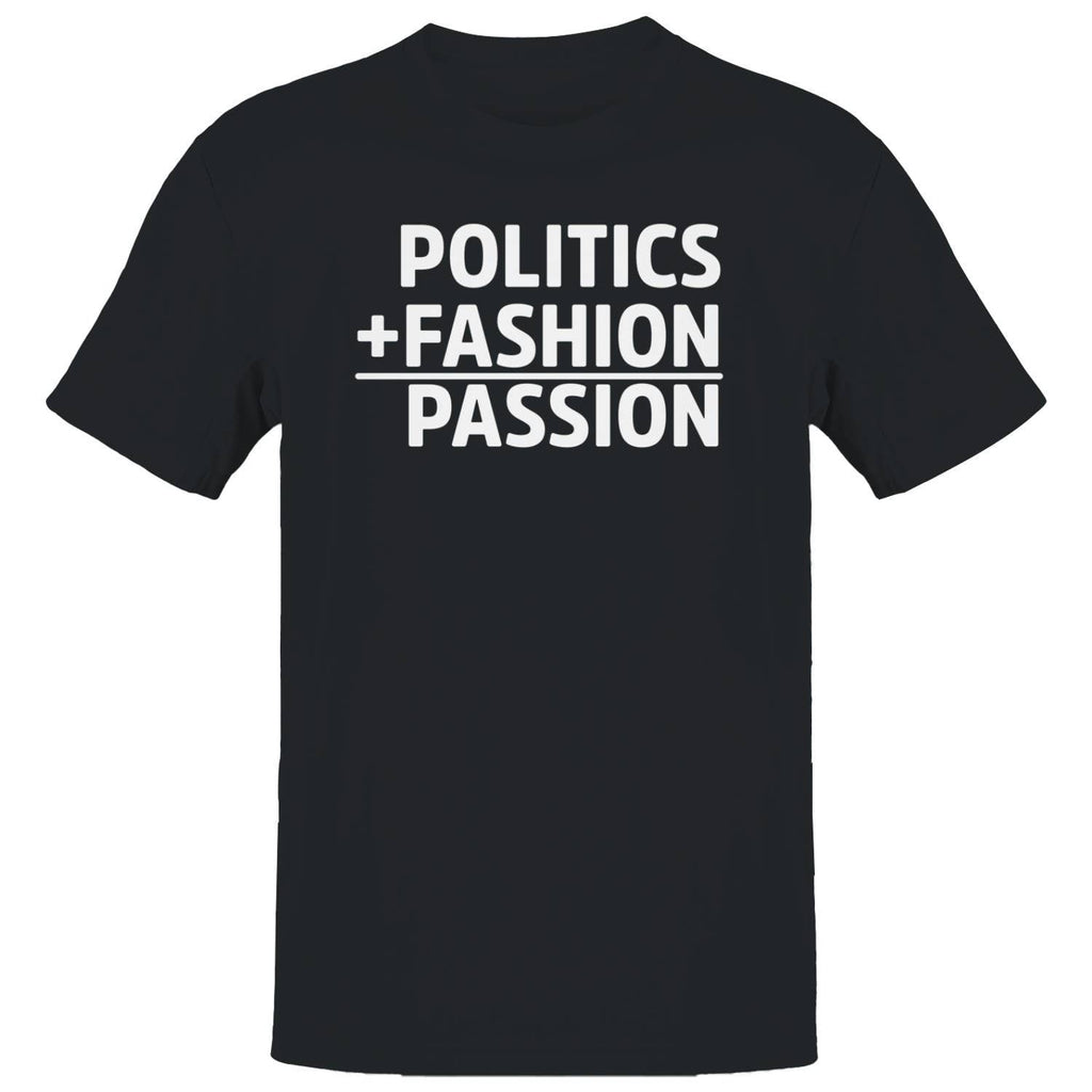 Politics Plus Fashion Passion Men's - Adult & Kids T-Shirts, Sweatshirts & Hoodies apparel design preview 1
