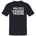 Politics Plus Fashion Passion Men's - Adult & Kids T-Shirts, Sweatshirts & Hoodies apparel design preview 1