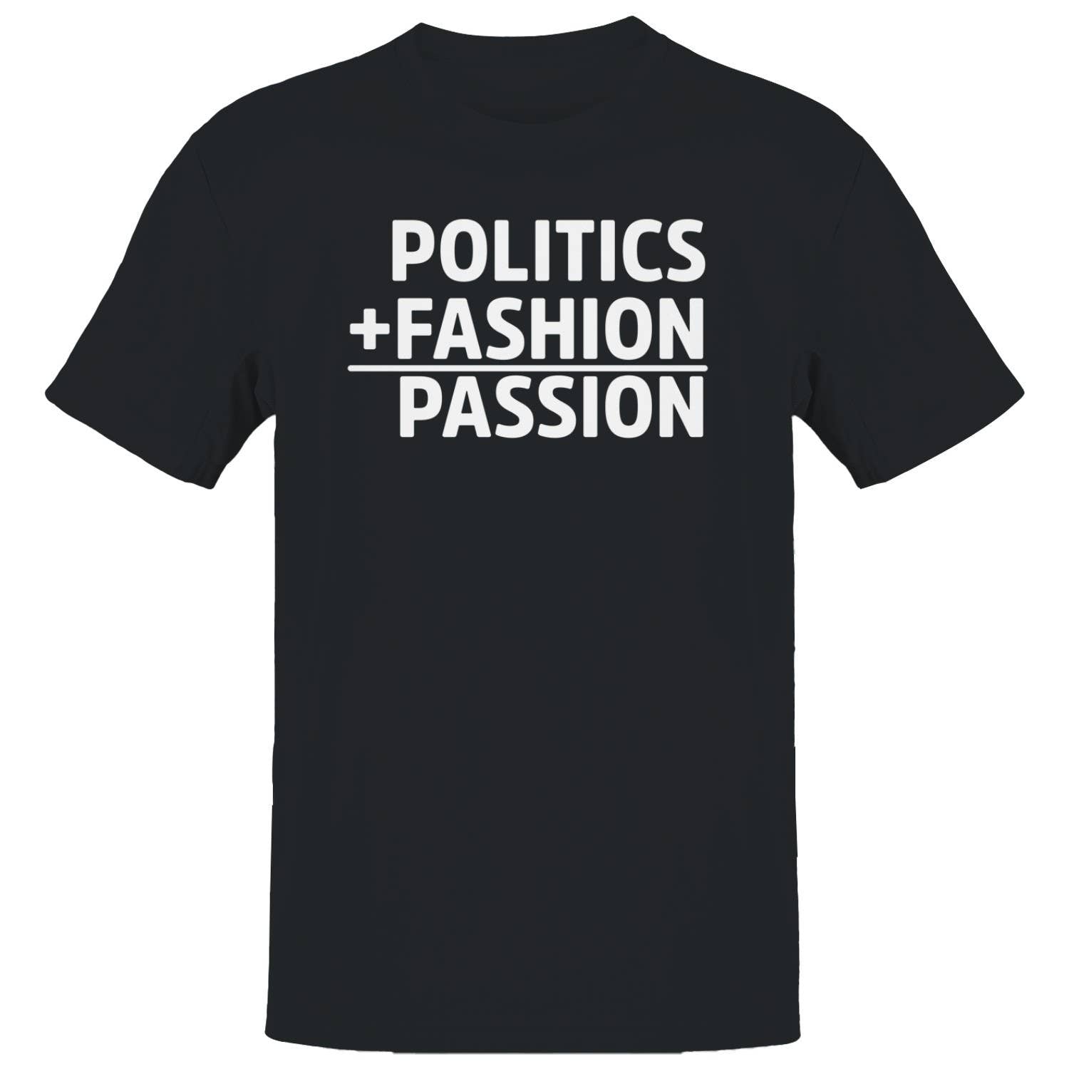 Politics Plus Fashion Passion Men's - Adult & Kids T-Shirts, Sweatshirts & Hoodies apparel design preview 1