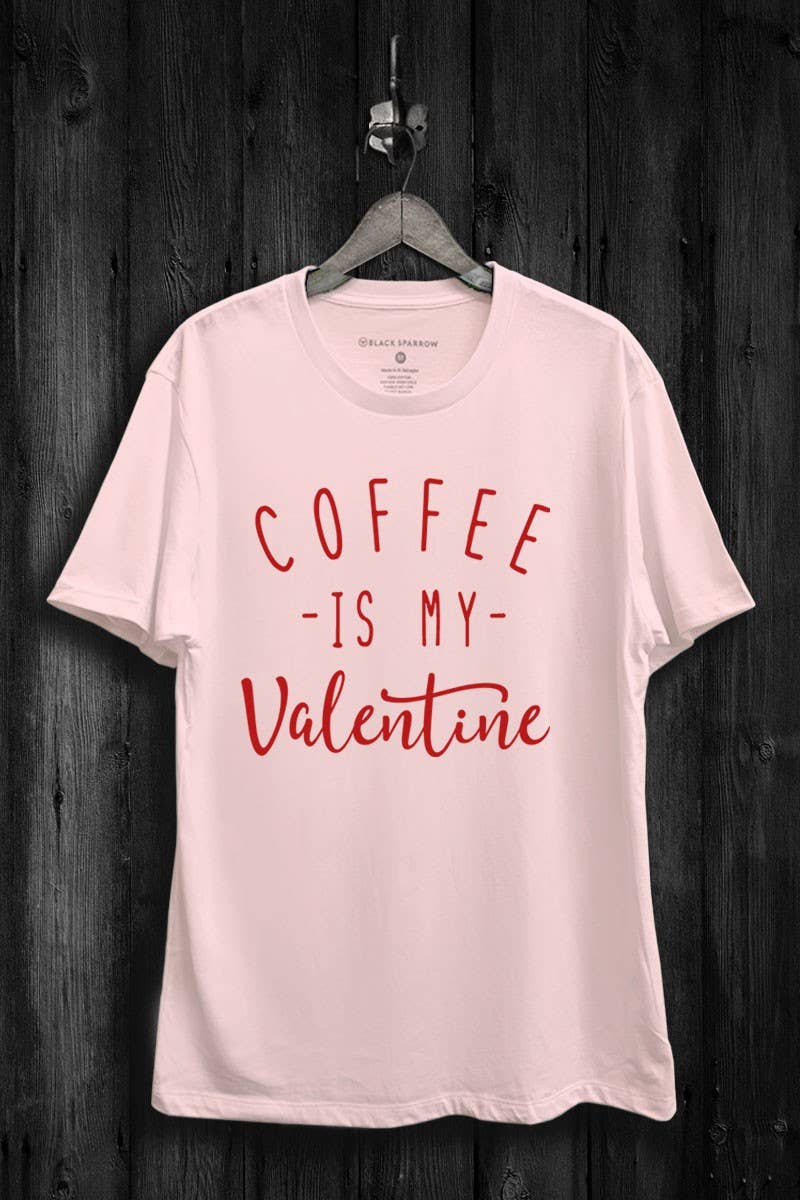 Coffee Is My Valentine Graphic Top - Adult & Kids T-Shirts, Sweatshirts & Hoodies apparel design preview 1