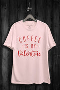 Coffee Is My Valentine Graphic Top - Adult & Kids T-Shirts, Sweatshirts & Hoodies apparel design preview 1