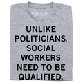 Social Workers Need To Be Qualified - Adult & Kids T-Shirts, Sweatshirts & Hoodies apparel design preview 1