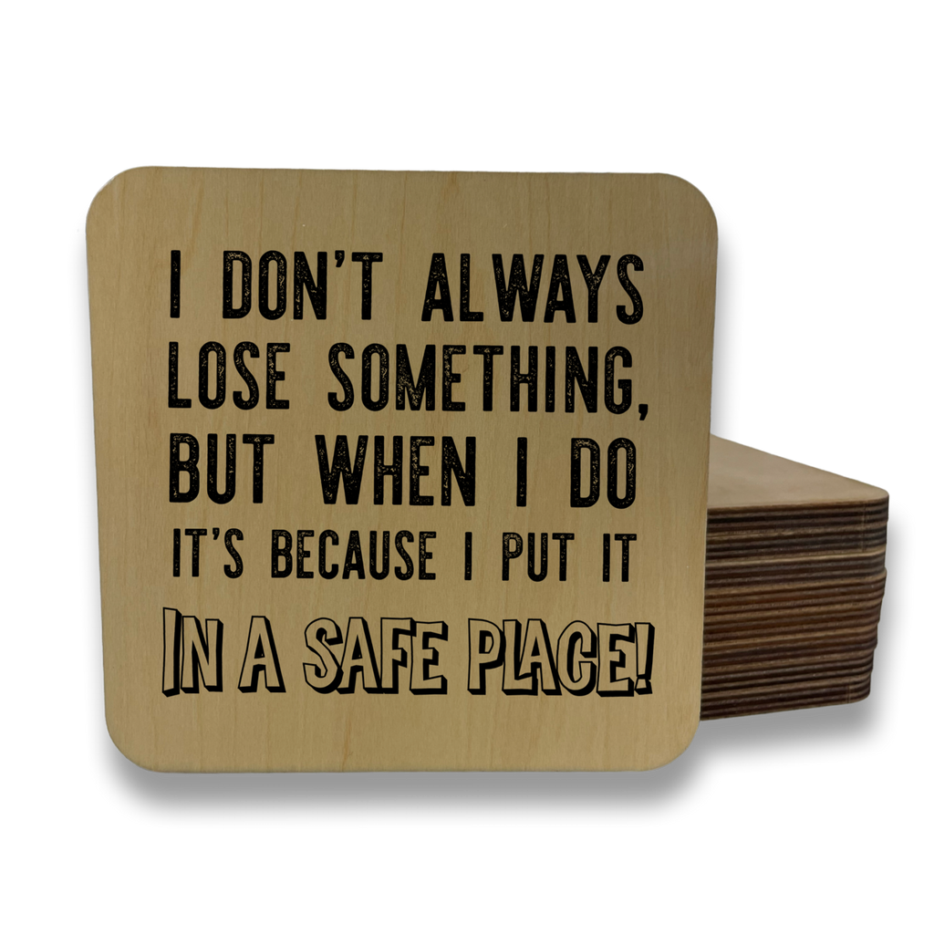I Don't Always Lose Something Magnet/Drink Coaster - Adult & Kids T-Shirts, Sweatshirts & Hoodies apparel design preview 1
