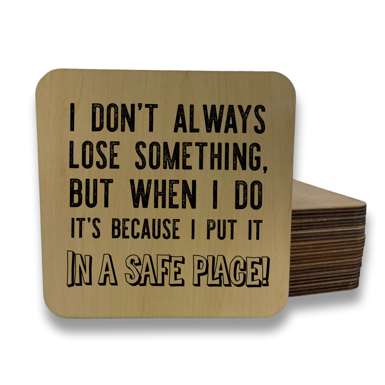 I Don't Always Lose Something Magnet/Drink Coaster - Adult & Kids T-Shirts, Sweatshirts & Hoodies apparel design preview 1
