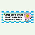Please Don't Hit Me Bumper Sticker Decal, Funny Car - Adult & Kids T-Shirts, Sweatshirts & Hoodies apparel design preview 1