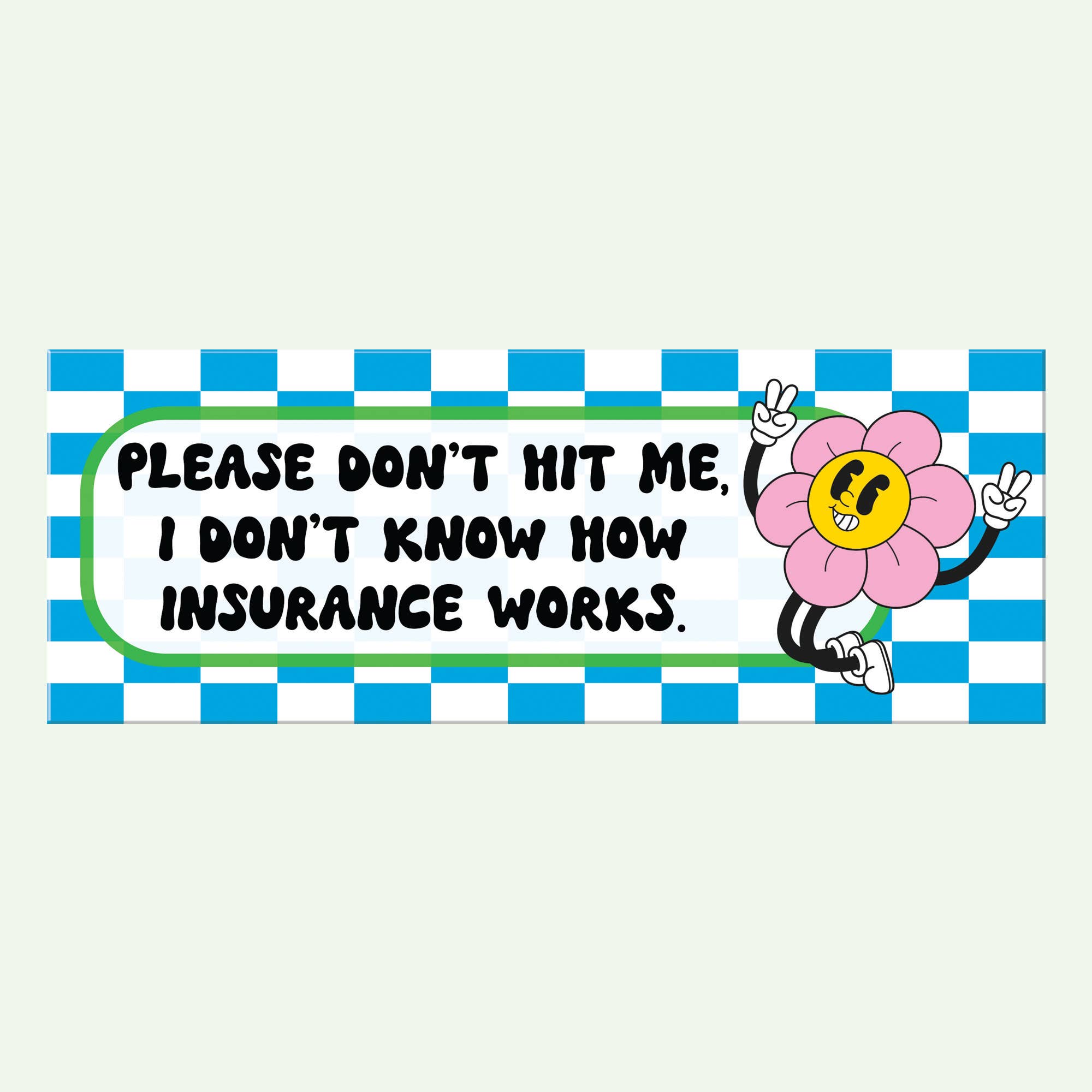 Please Don't Hit Me Bumper Sticker Decal, Funny Car - Adult & Kids T-Shirts, Sweatshirts & Hoodies apparel design preview 1