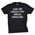 Ask Me About My Ninja Disguise Toddler - Adult & Kids T-Shirts, Sweatshirts & Hoodies apparel design preview 1