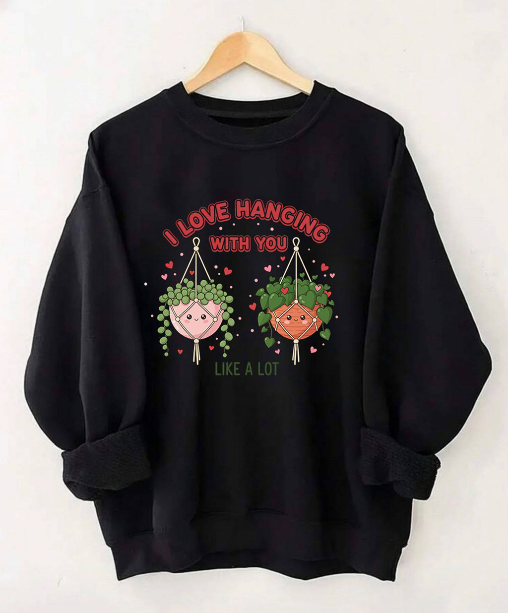 I Love Hanging with You Valentine'S Day Plant Lover - Adult & Kids T-Shirts, Sweatshirts & Hoodies apparel design preview 1