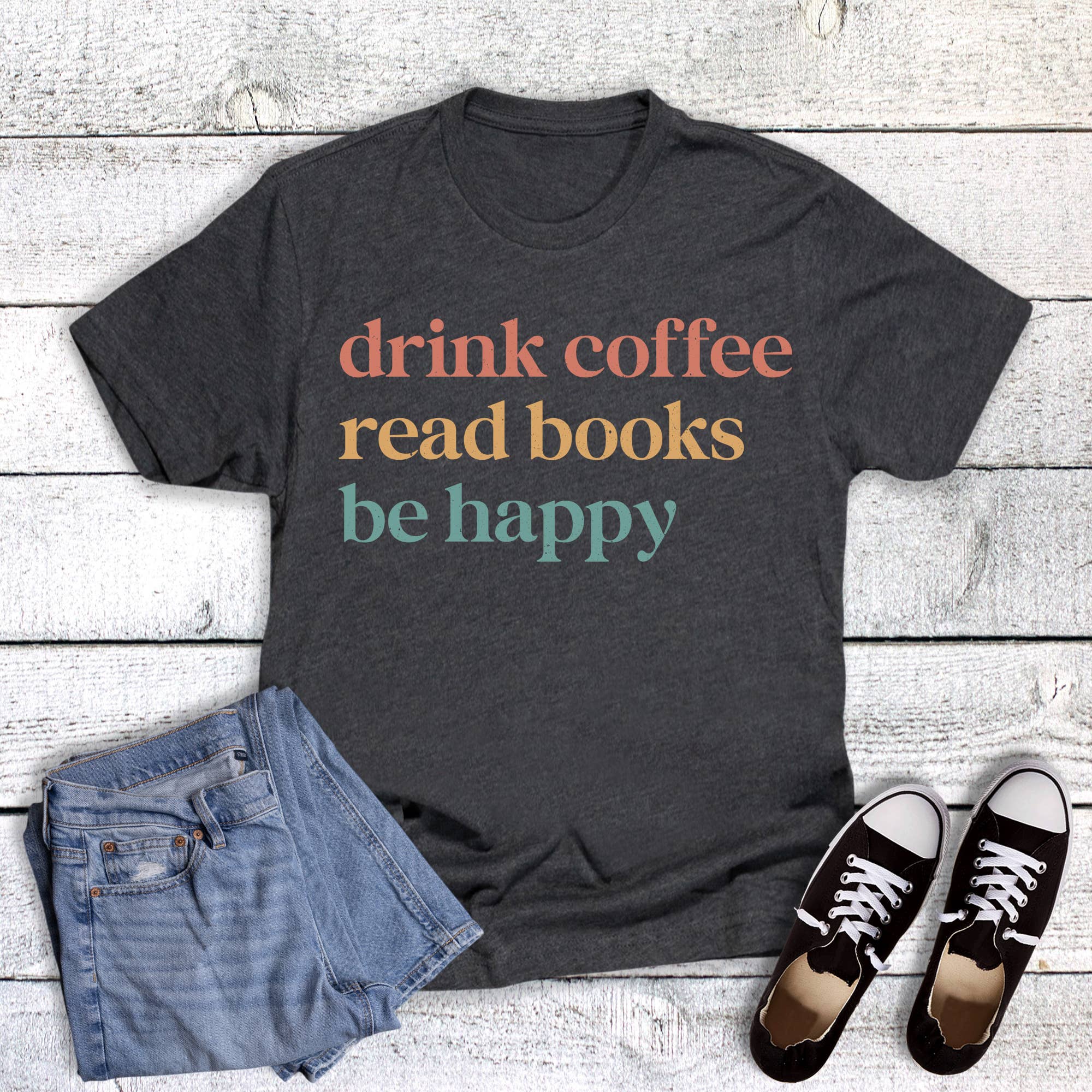 Drink Coffee Read Books Be Happy Graphic - Adult & Kids T-Shirts, Sweatshirts & Hoodies apparel design preview 1