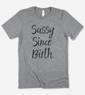 Sassy Since Birth Funny Sarcastic Cute - Adult & Kids T-Shirts, Sweatshirts & Hoodies apparel design preview 1