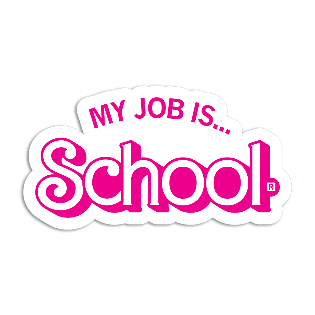My Job Is School Die-Cut Sticker - Adult & Kids T-Shirts, Sweatshirts & Hoodies apparel design preview 1