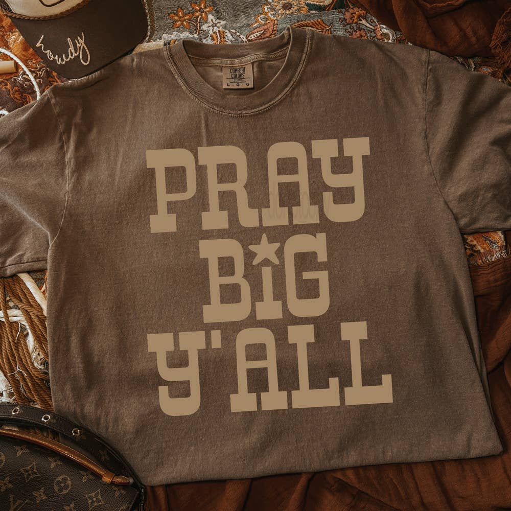 Pray Big Y'all - Adult & Kids T-Shirts, Sweatshirts & Hoodies apparel design preview 1