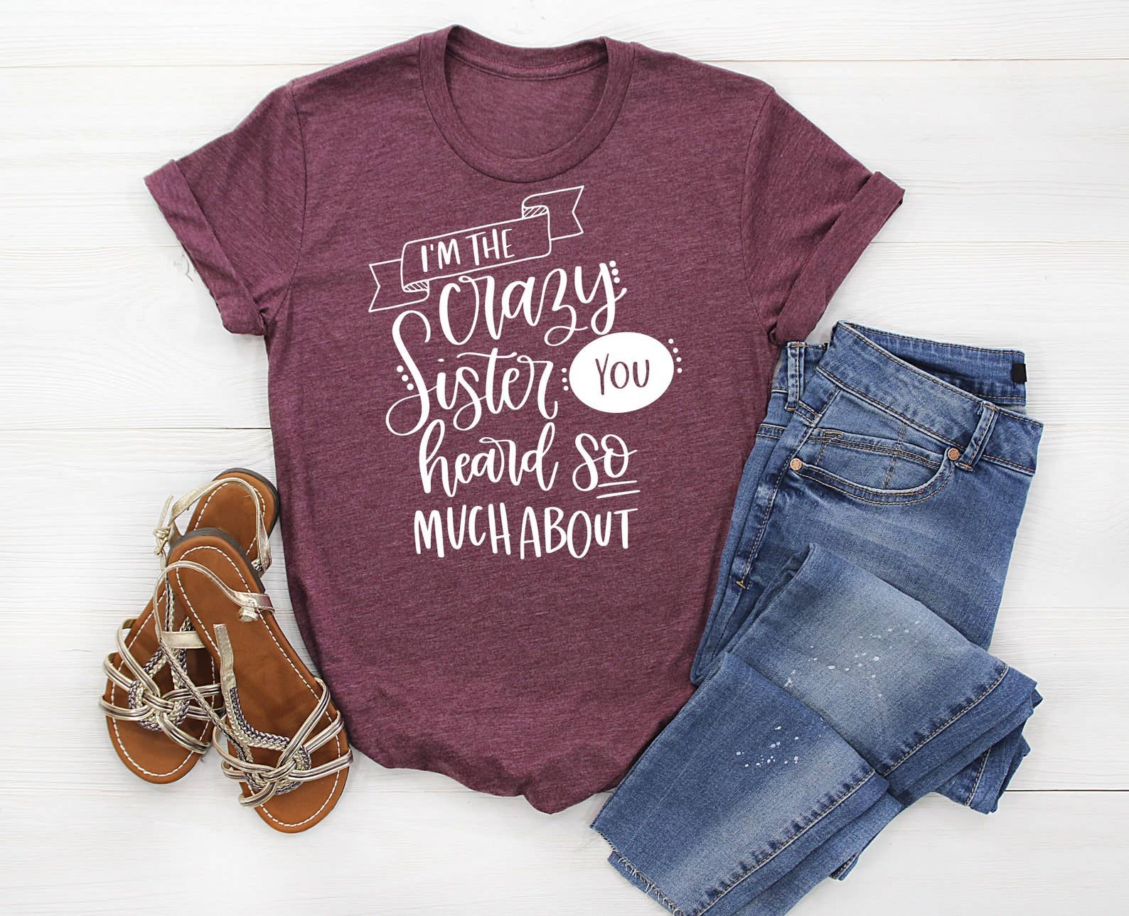 I'm the Crazy Sister You Heard So Much About - Adult & Kids T-Shirts, Sweatshirts & Hoodies apparel design preview 1