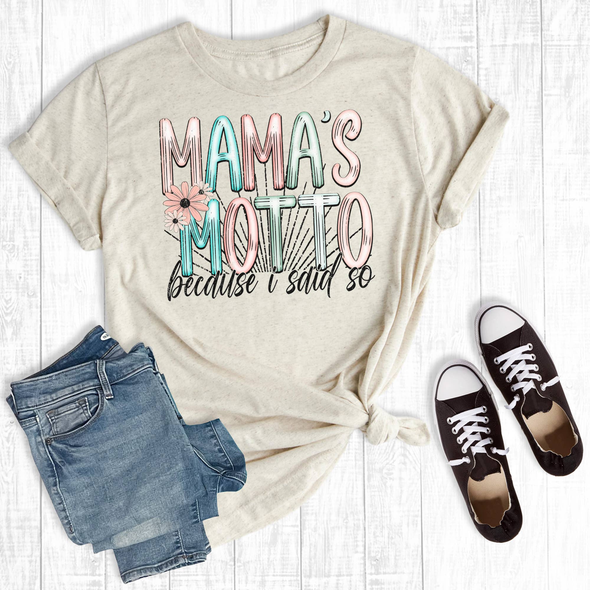 Funny Mamas Moto Because I Said So Graphic - Adult & Kids T-Shirts, Sweatshirts & Hoodies apparel design preview 1