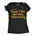Easy Like Monday Morning Women's - Adult & Kids T-Shirts, Sweatshirts & Hoodies apparel design preview 1