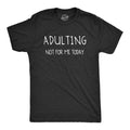 Adulting Not For Me Men's - Adult & Kids T-Shirts, Sweatshirts & Hoodies apparel design preview 1