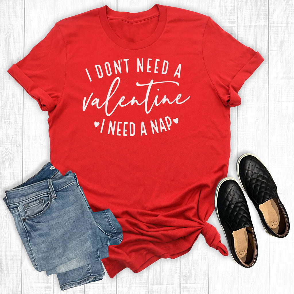 I Don't Need A Valentine Nap - Adult & Kids T-Shirts, Sweatshirts & Hoodies apparel design preview 1