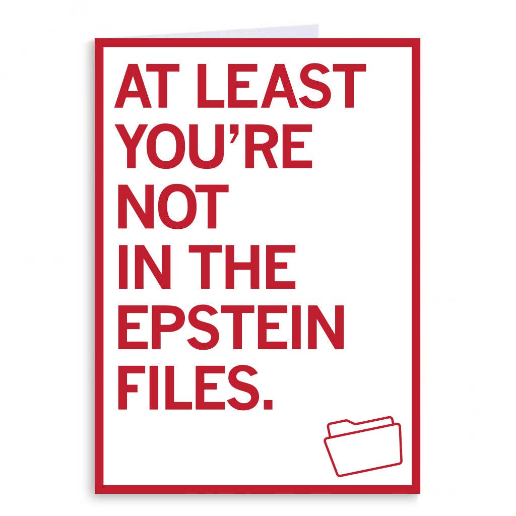 You're Not in the Epstein Files Greeting Card - Adult & Kids T-Shirts, Sweatshirts & Hoodies apparel design preview 1
