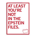 You're Not in the Epstein Files Greeting Card - Adult & Kids T-Shirts, Sweatshirts & Hoodies apparel design preview 1