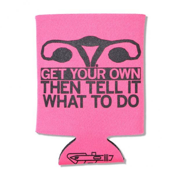 Get Your Own Can Cooler - Adult & Kids T-Shirts, Sweatshirts & Hoodies apparel design preview 1
