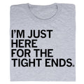 I'm Just Here For the Tight Ends - Adult & Kids T-Shirts, Sweatshirts & Hoodies apparel design preview 1