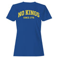 No Kings Since 1776 Women's - Adult & Kids T-Shirts, Sweatshirts & Hoodies apparel design preview 1